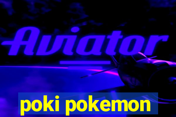 poki pokemon